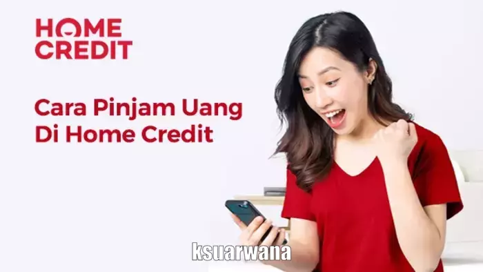 Cara Pinjam Uang di Home Credit